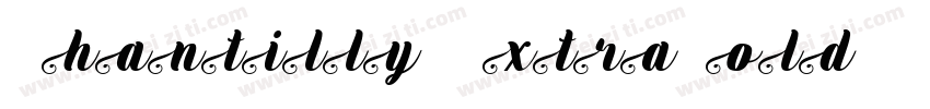 Chantilly ExtraBoldI字体转换